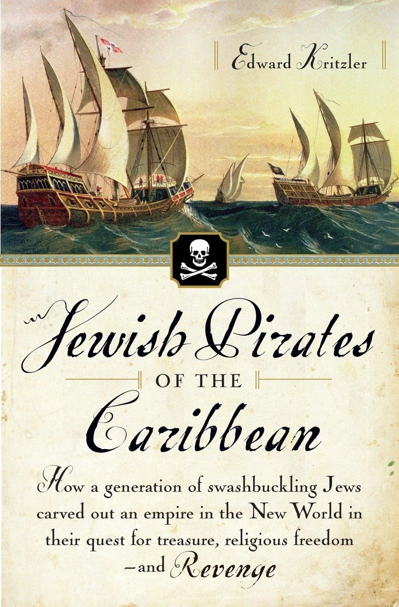 Jewish Pirates of the Caribbean: How a Generation of Swashbu