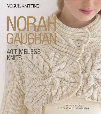 Vogue Knitting: Norah Gaughan: 40 Timeless Knits by Vogue Kn