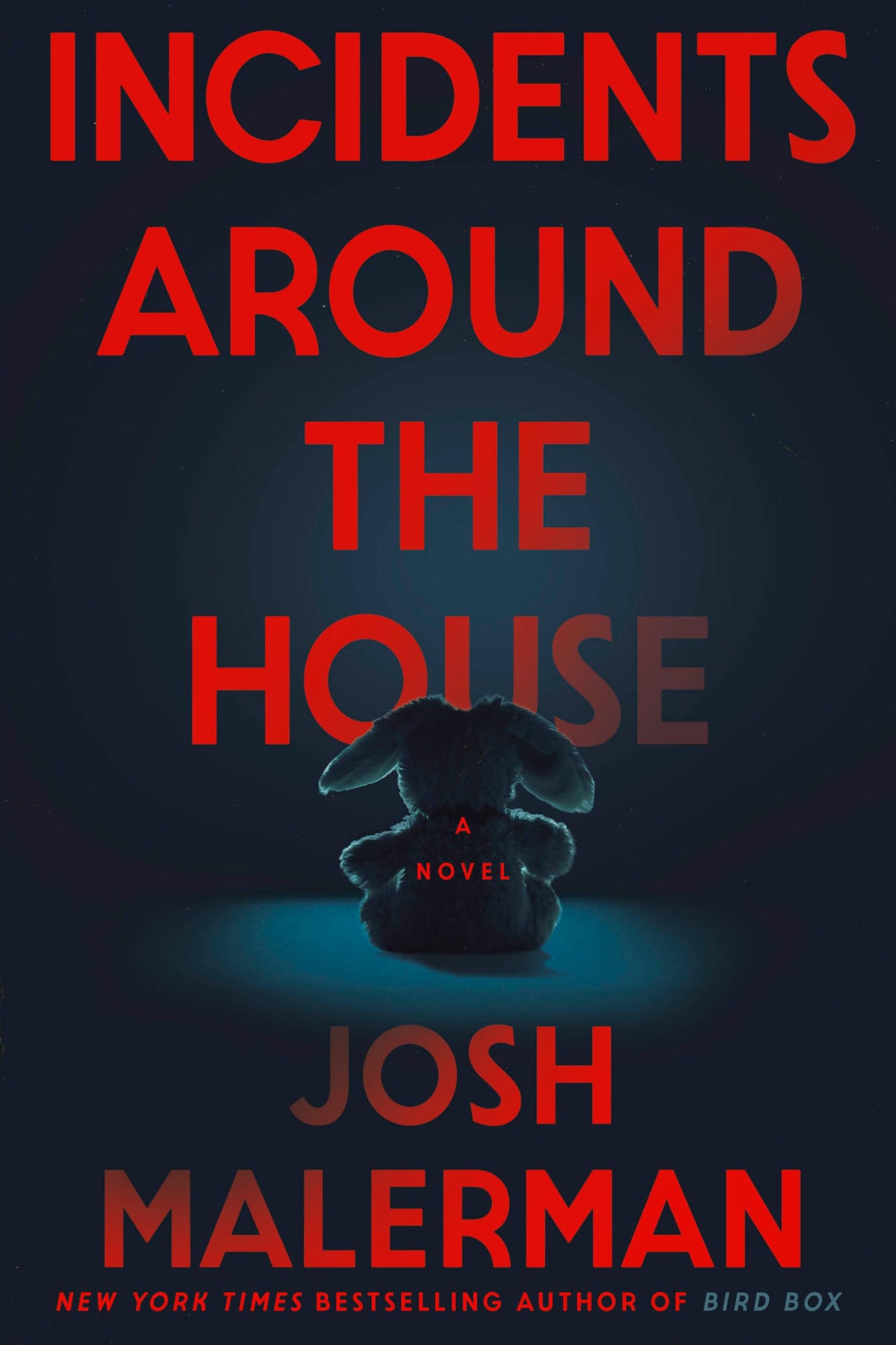 Incidents Around the House: A Novel by Malerman, Josh