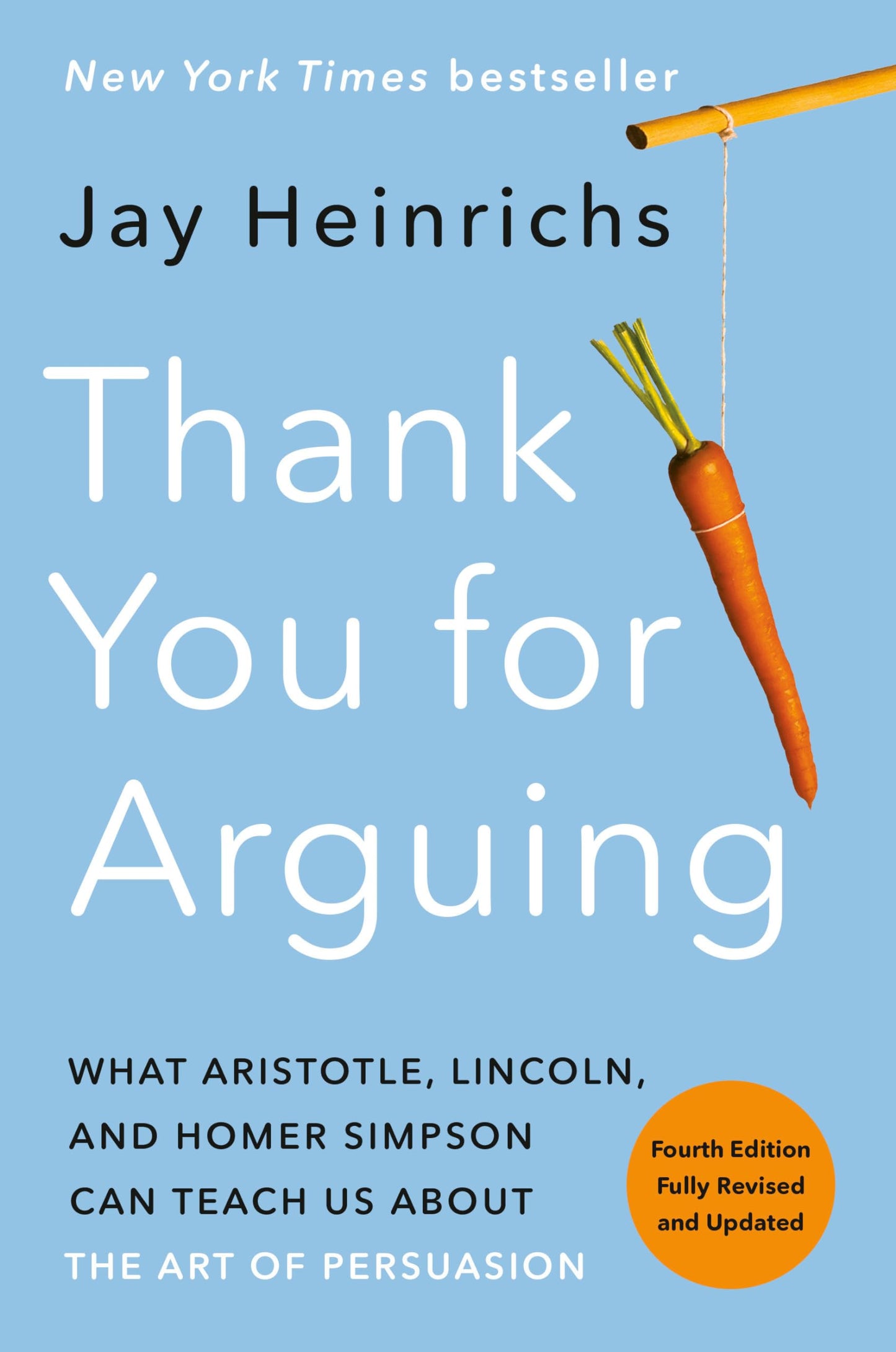 Thank You for Arguing, Fourth Edition (Revised and Updated):