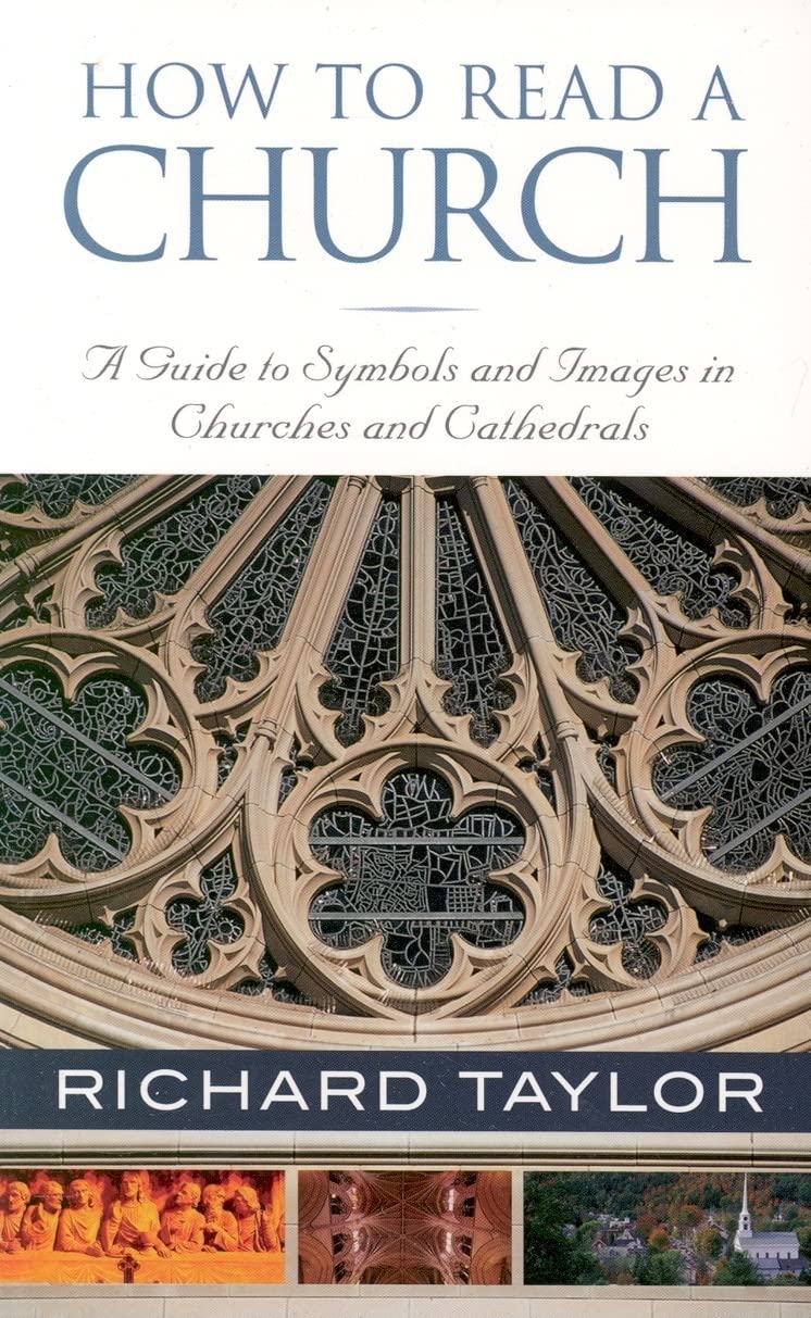 How to Read a Church: A Guide to Symbols and Images in Churc