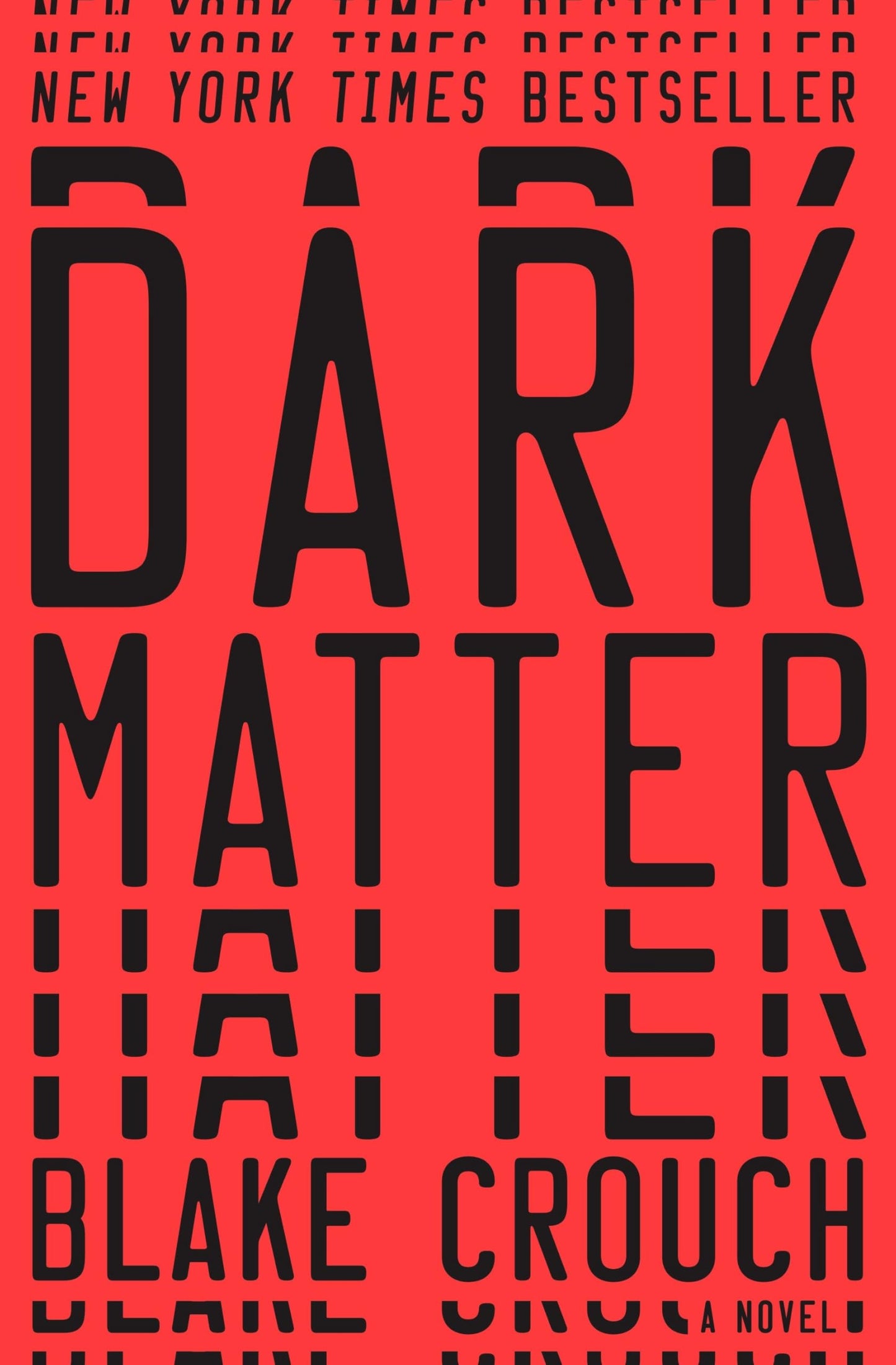 Dark Matter: A Novel by Crouch, Blake