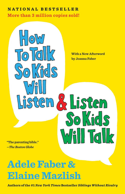 How to Talk So Kids Will Listen & Listen So Kids Will Talk (