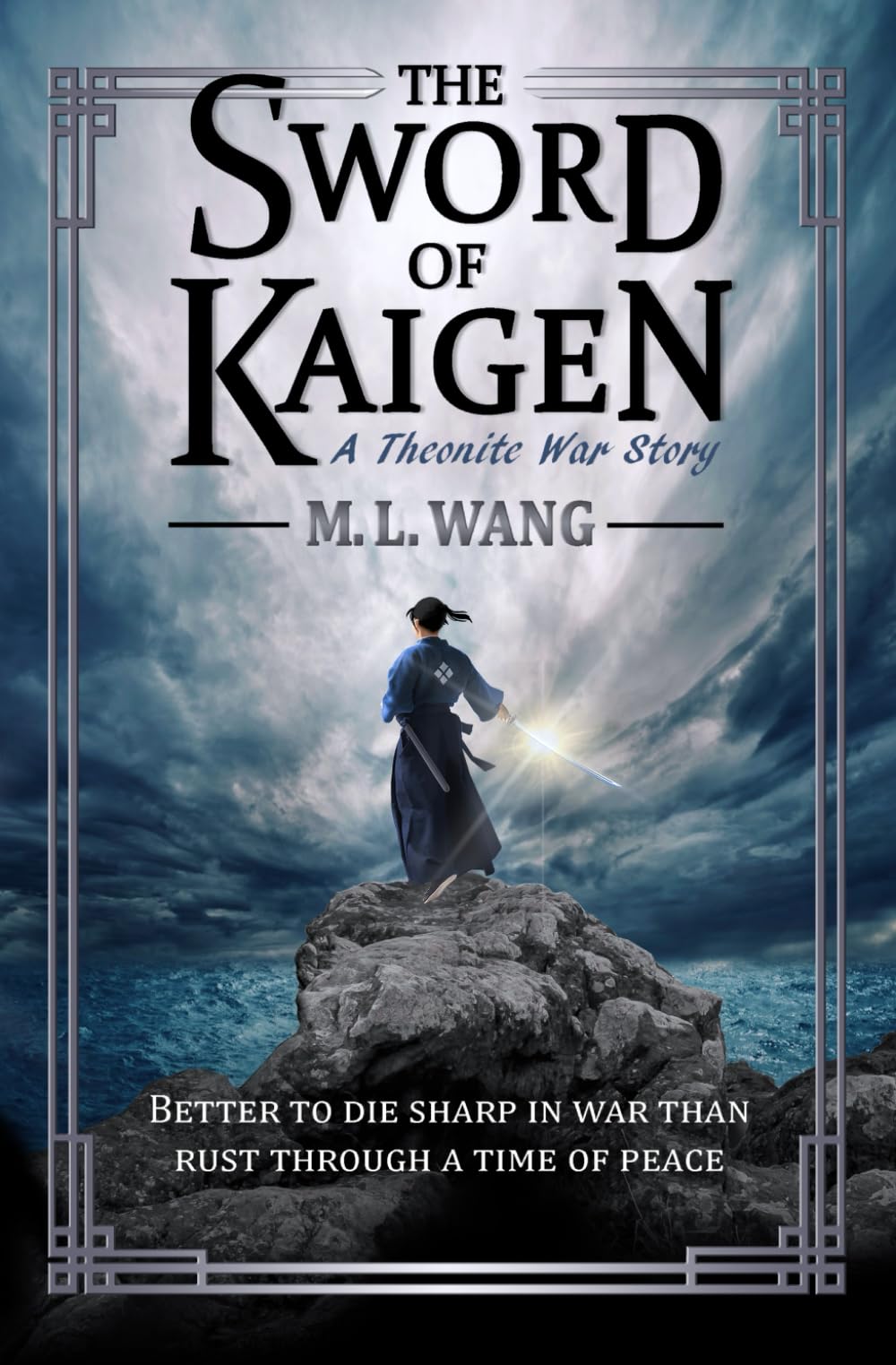 The Sword of Kaigen: A Theonite War Story by Wang, M. L.