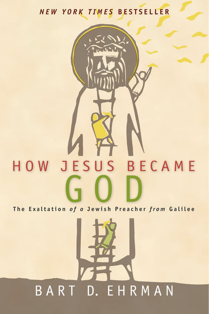 How Jesus Became God: The Exaltation of a Jewish Preacher fr