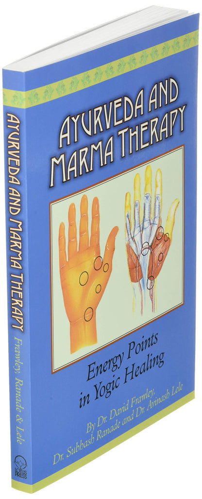 Ayurveda and Marma Therapy: Energy Points in Yogic Healing b