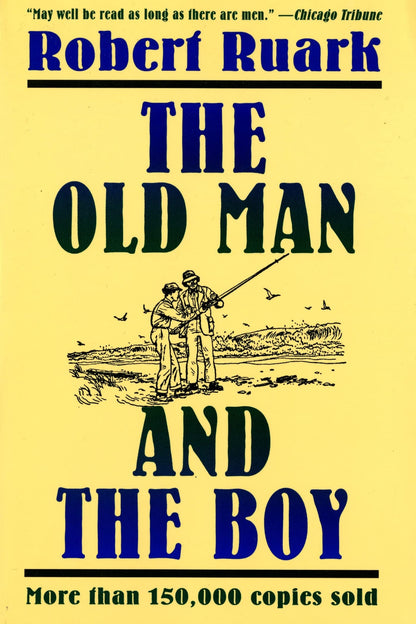 The Old Man and the Boy by Ruark, Robert