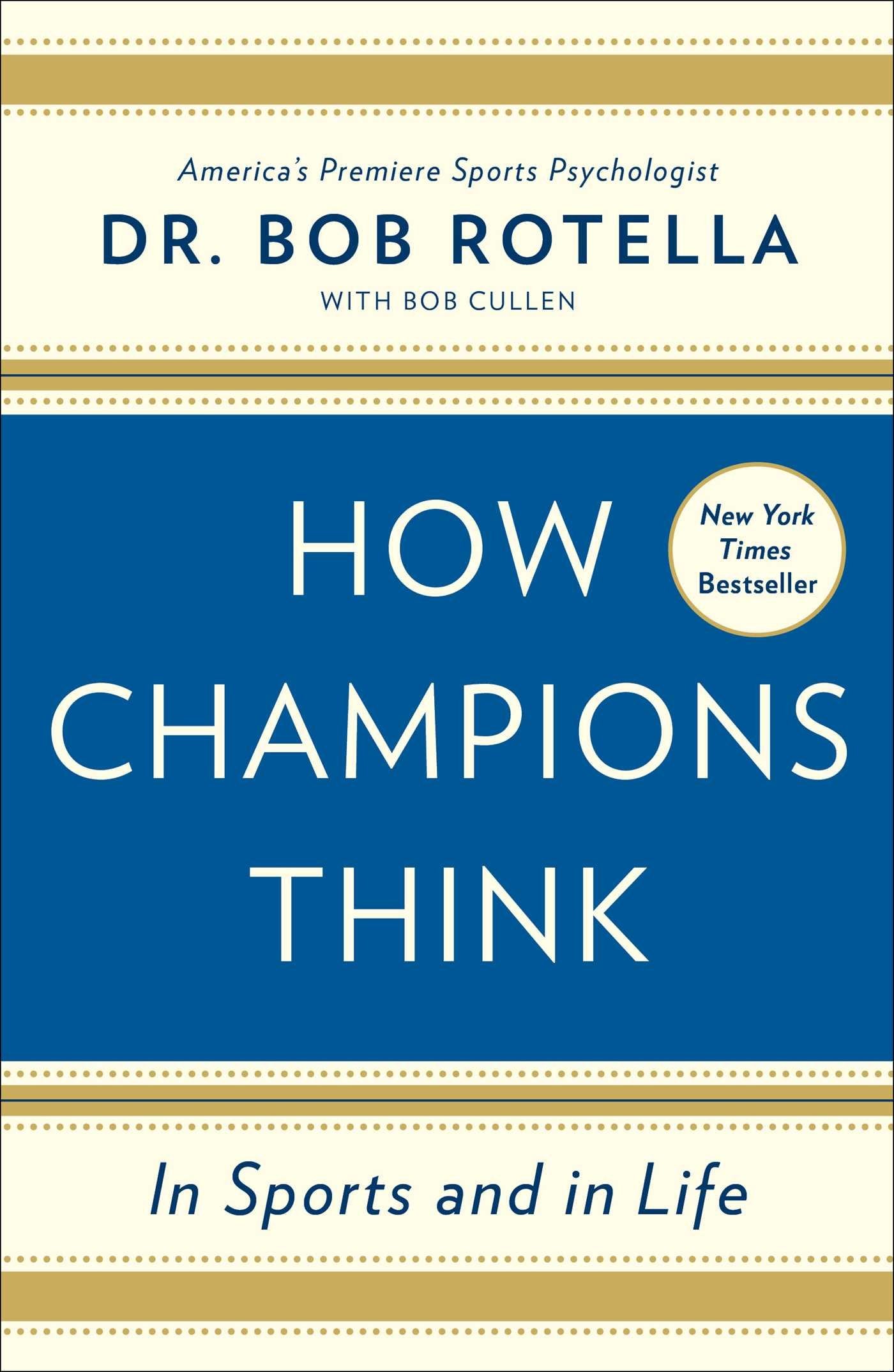 How Champions Think: In Sports and in Life by Rotella, Dr. B