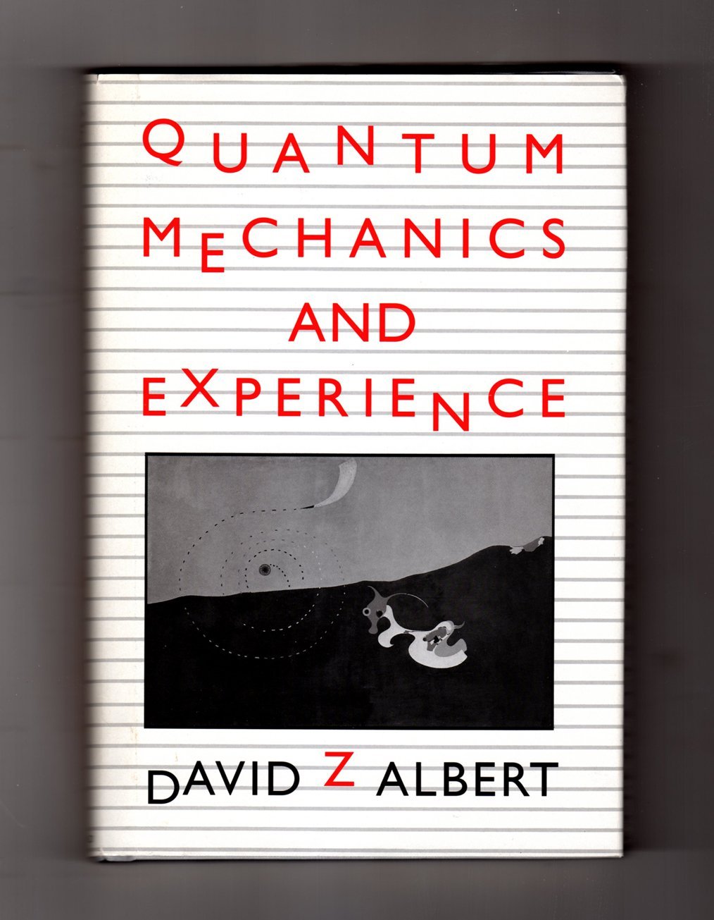 Quantum Mechanics and Experience by Albert, David Z
