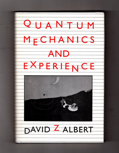 Quantum Mechanics and Experience by Albert, David Z