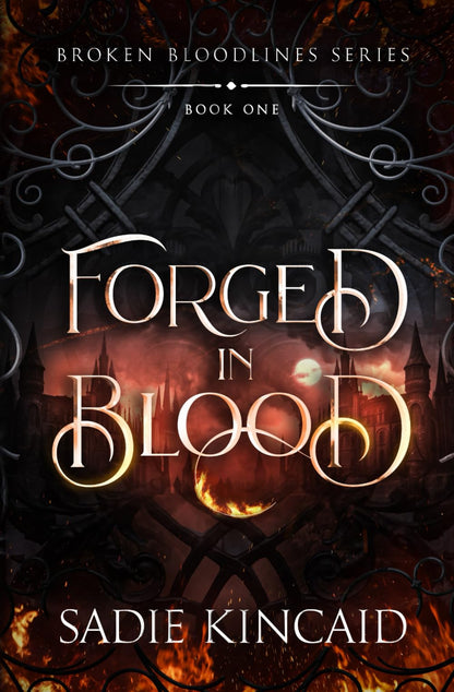 Forged in Blood: A dark paranormal/ fantasy romance (Broken