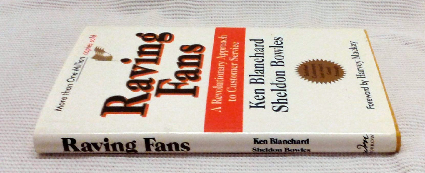 Raving Fans: A Revolutionary Approach To Customer Service by