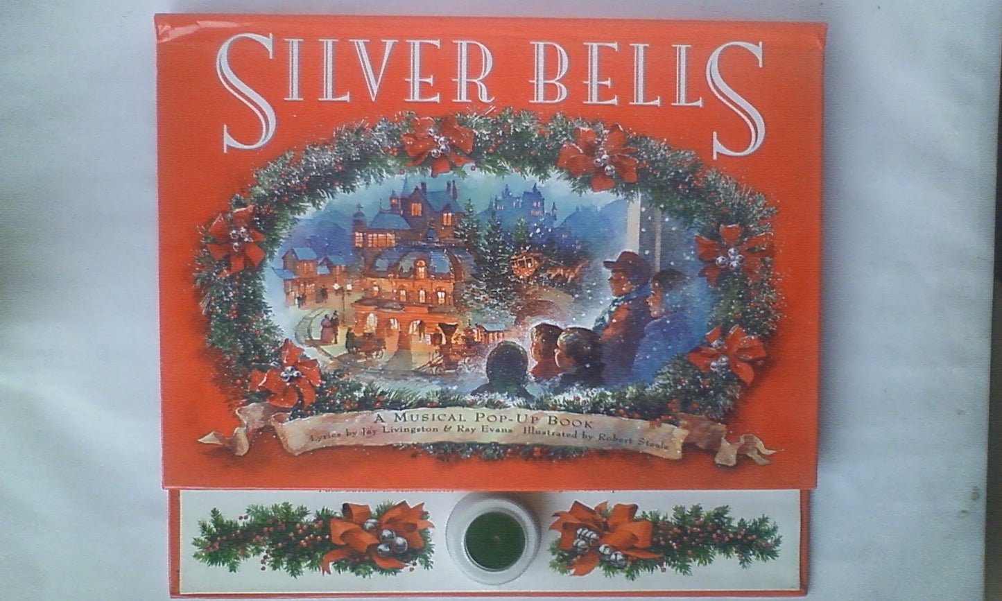 Silver Bells: A Musical Pop-Up Book by Livingston, Jay