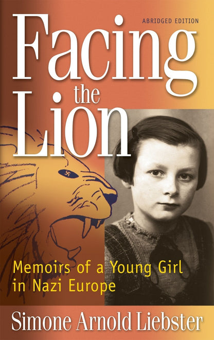 Facing the Lion (Abridged Edition): Memoirs of a Young Girl