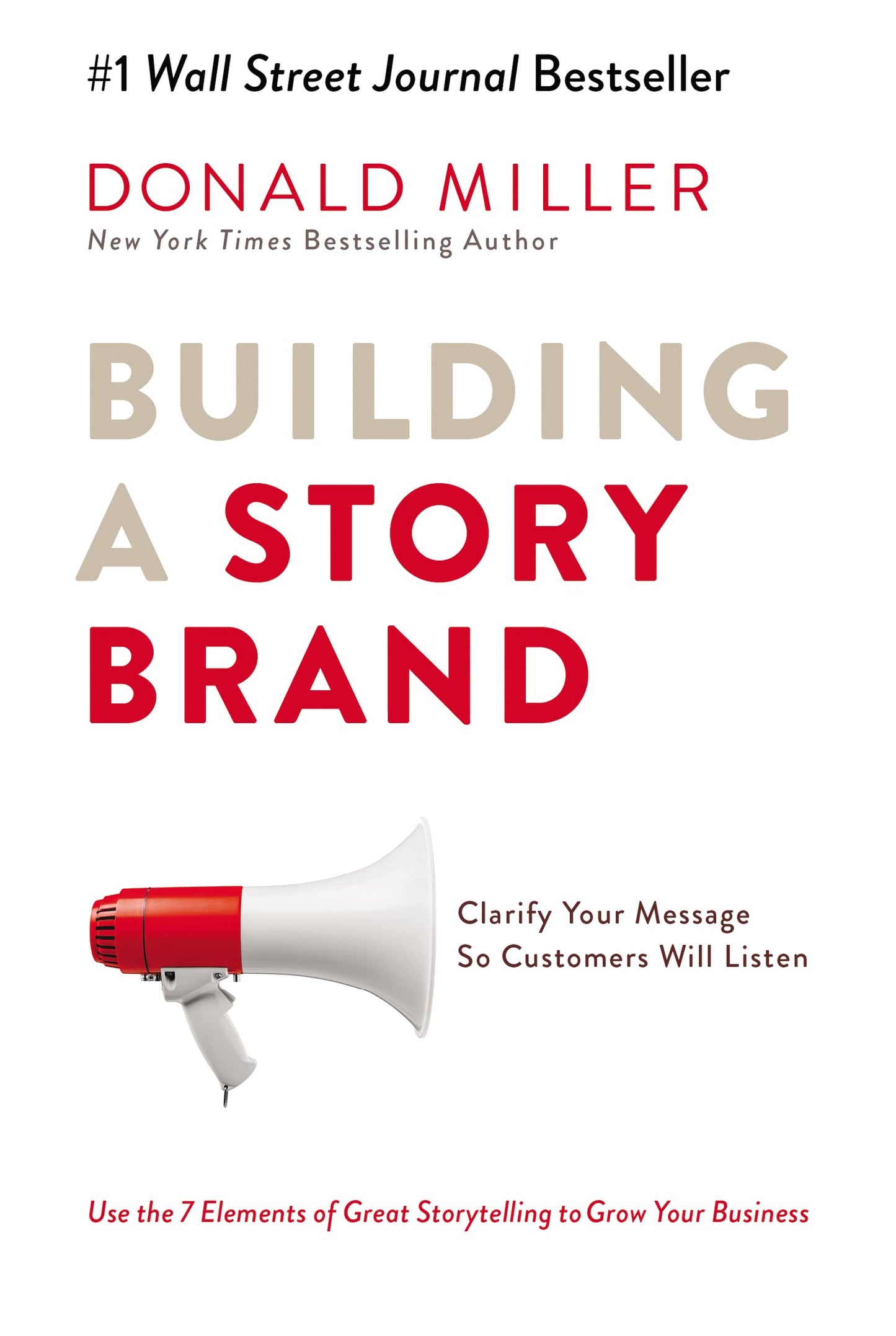 Building a StoryBrand: Clarify Your Message So Customers Wil