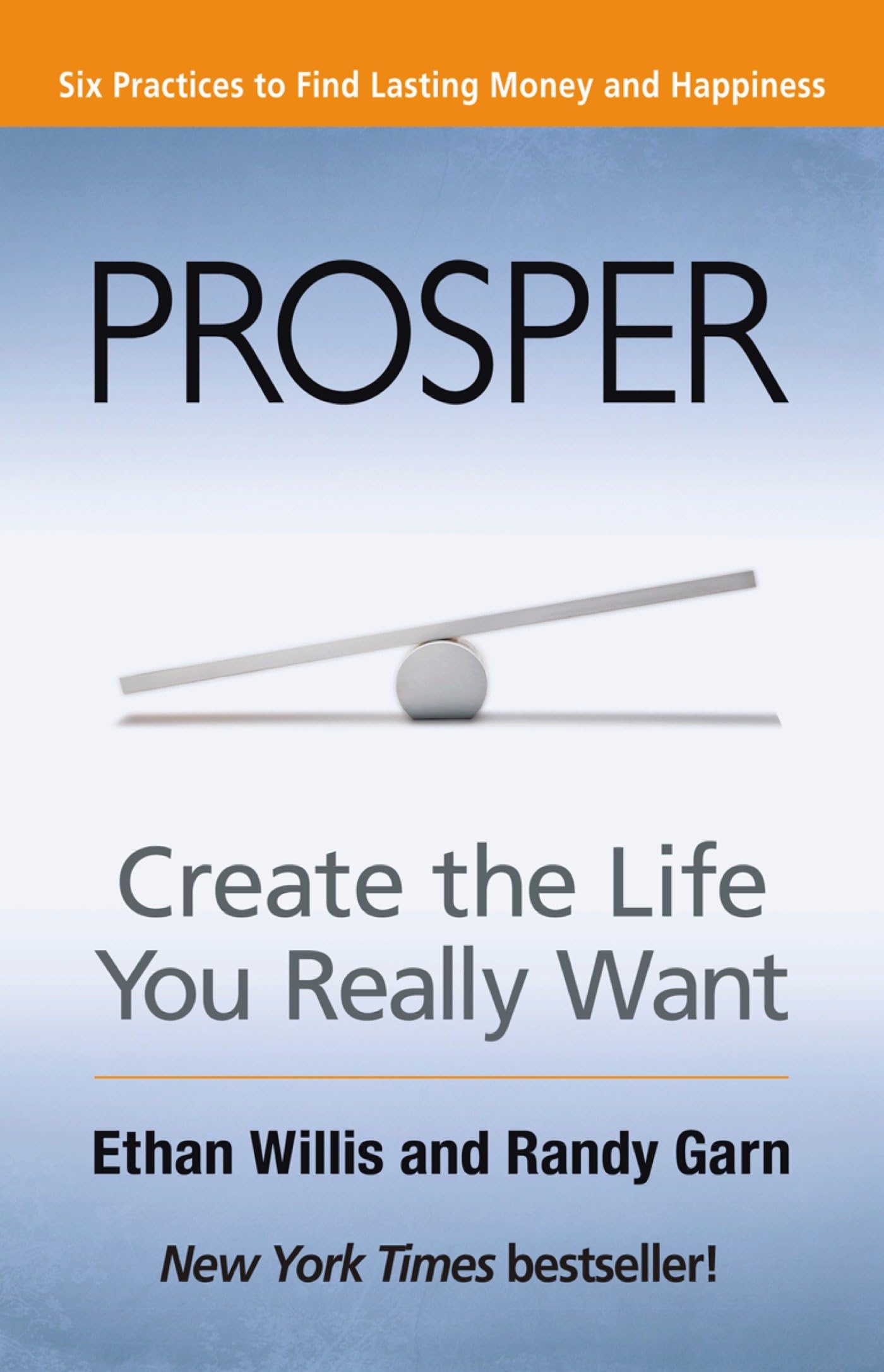 Prosper: Create the Life You Really Want by Willis, Ethan
