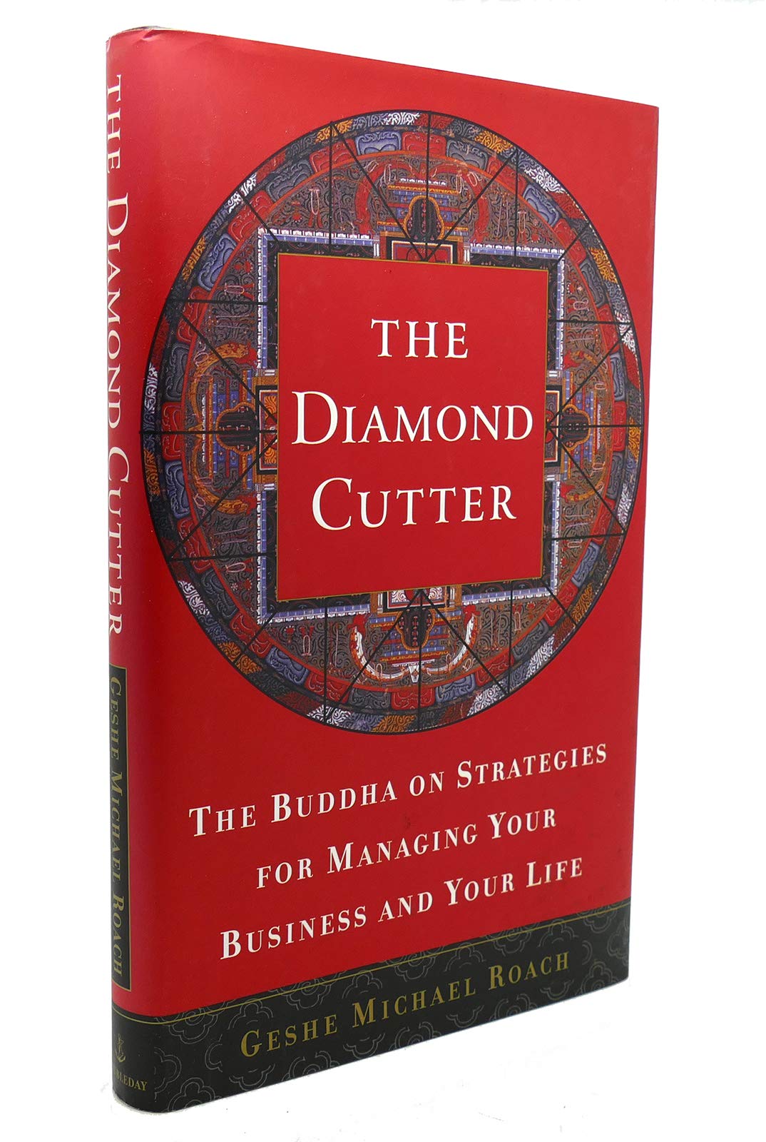 The Diamond Cutter: The Buddha on Strategies for Managing Yo