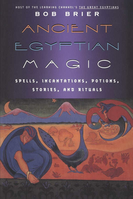 Ancient Egyptian Magic by Brier, Bob
