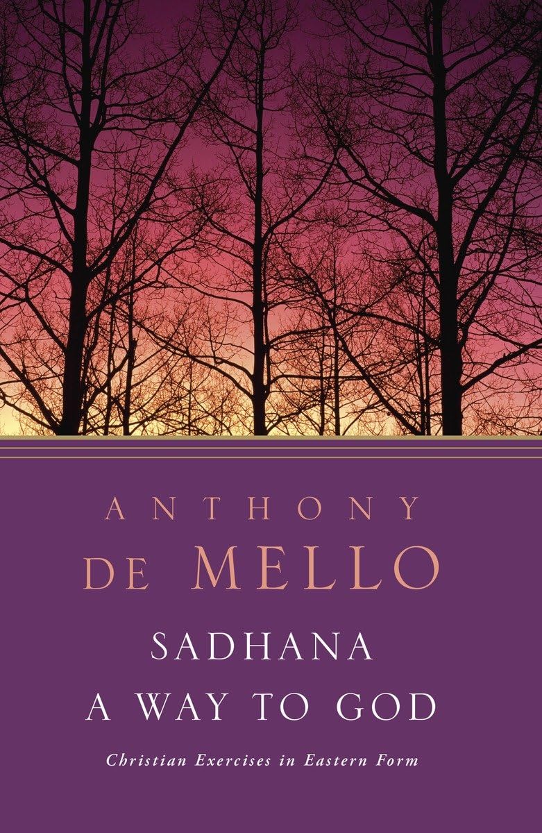Sadhana, a Way to God: Christian Exercises in Eastern Form b