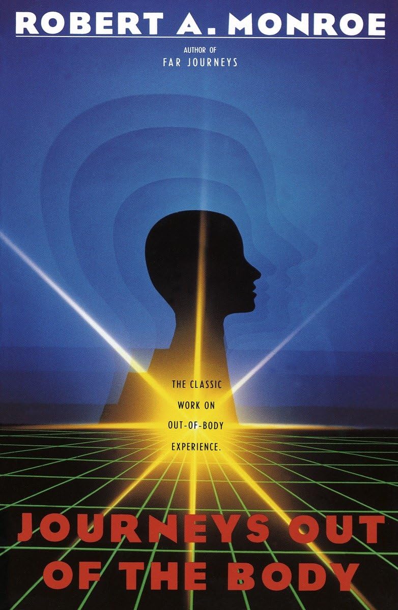 Journeys Out of the Body: The Classic Work on Out-of-Body Ex