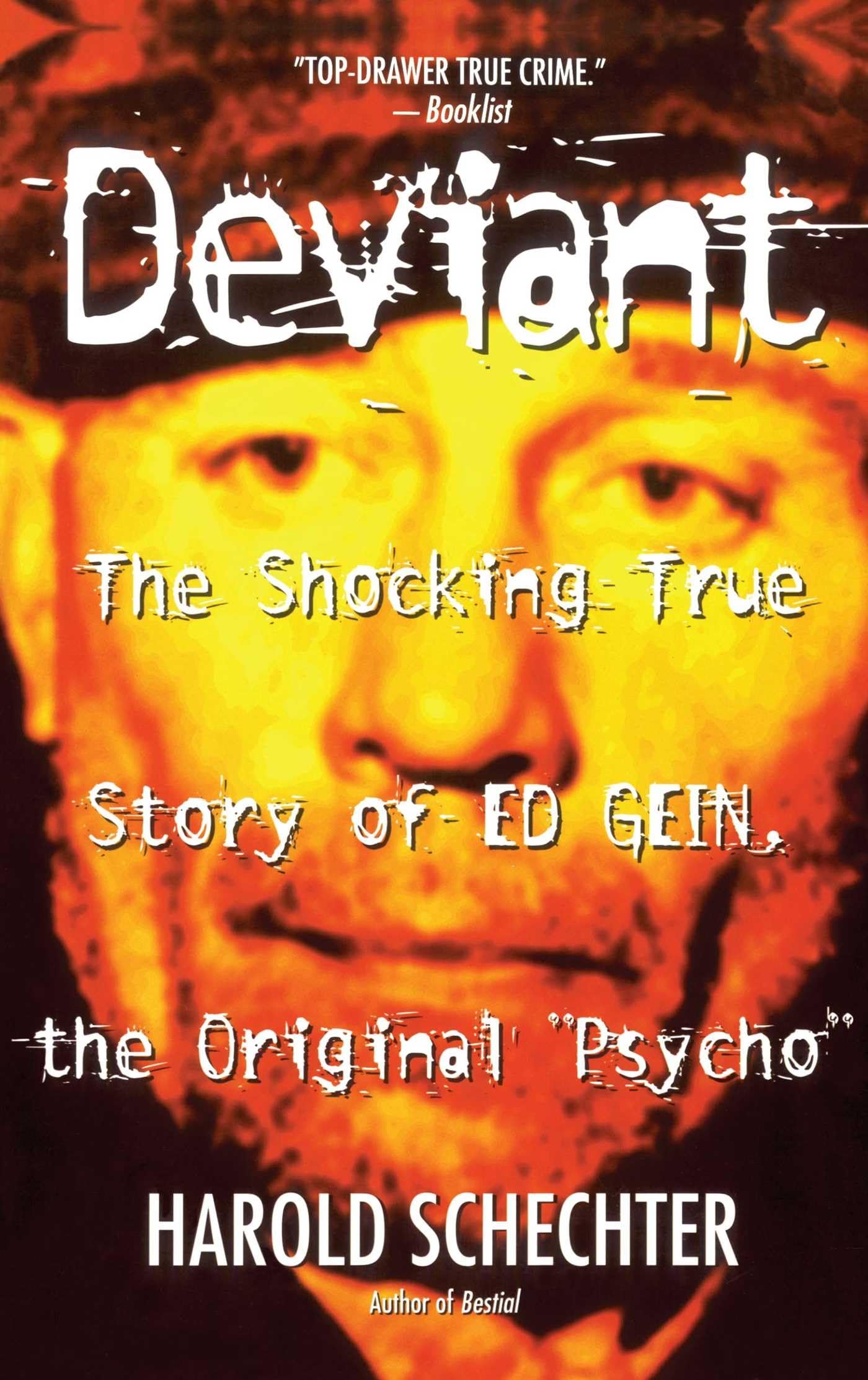 Deviant: The Shocking True Story of Ed Gein, the Original Ps