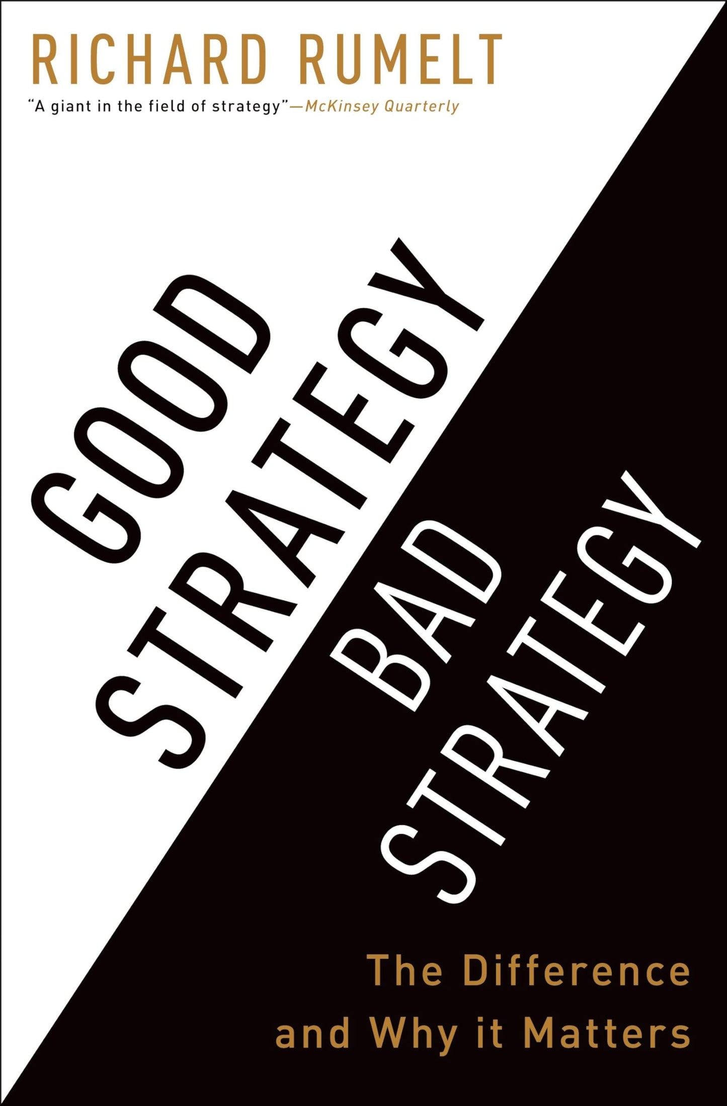 Good Strategy Bad Strategy: The Difference and Why It Matter