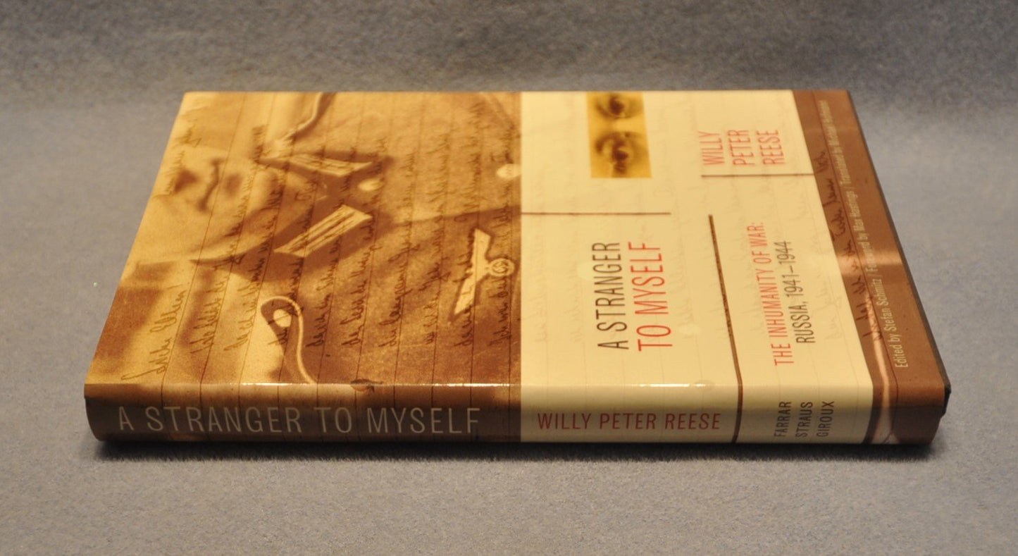 A Stranger to Myself: The Inhumanity of War: Russia, 1941-19