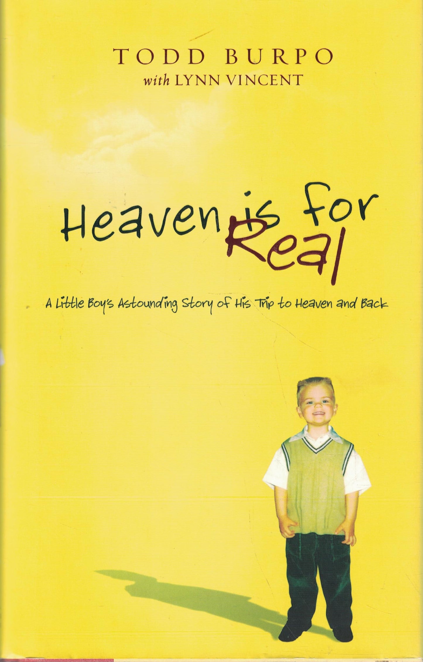 Heaven is for Real: A Little Boy's Astounding Story of His T