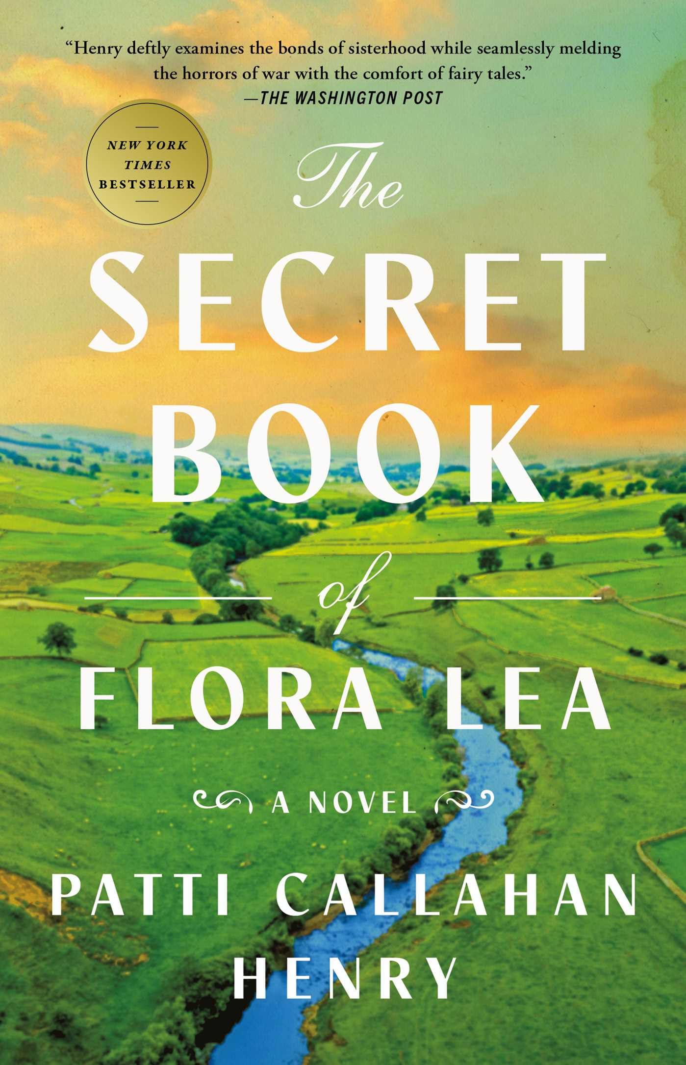The Secret Book of Flora Lea: A Novel by Callahan Henry, Pat