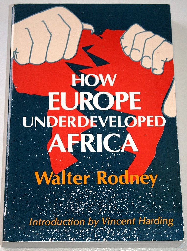 How Europe Underdeveloped Africa by Rodney, Walter