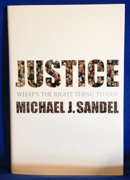 Justice: Whats the Right Thing to Do? by Sandel, Michael J.