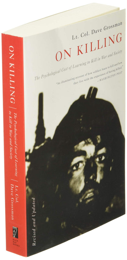 On Killing: The Psychological Cost of Learning to Kill in Wa