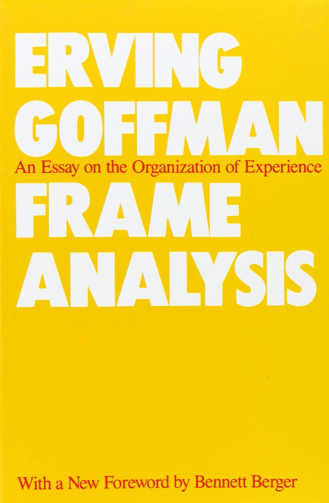 Frame Analysis: An Essay on the Organization of Experience b