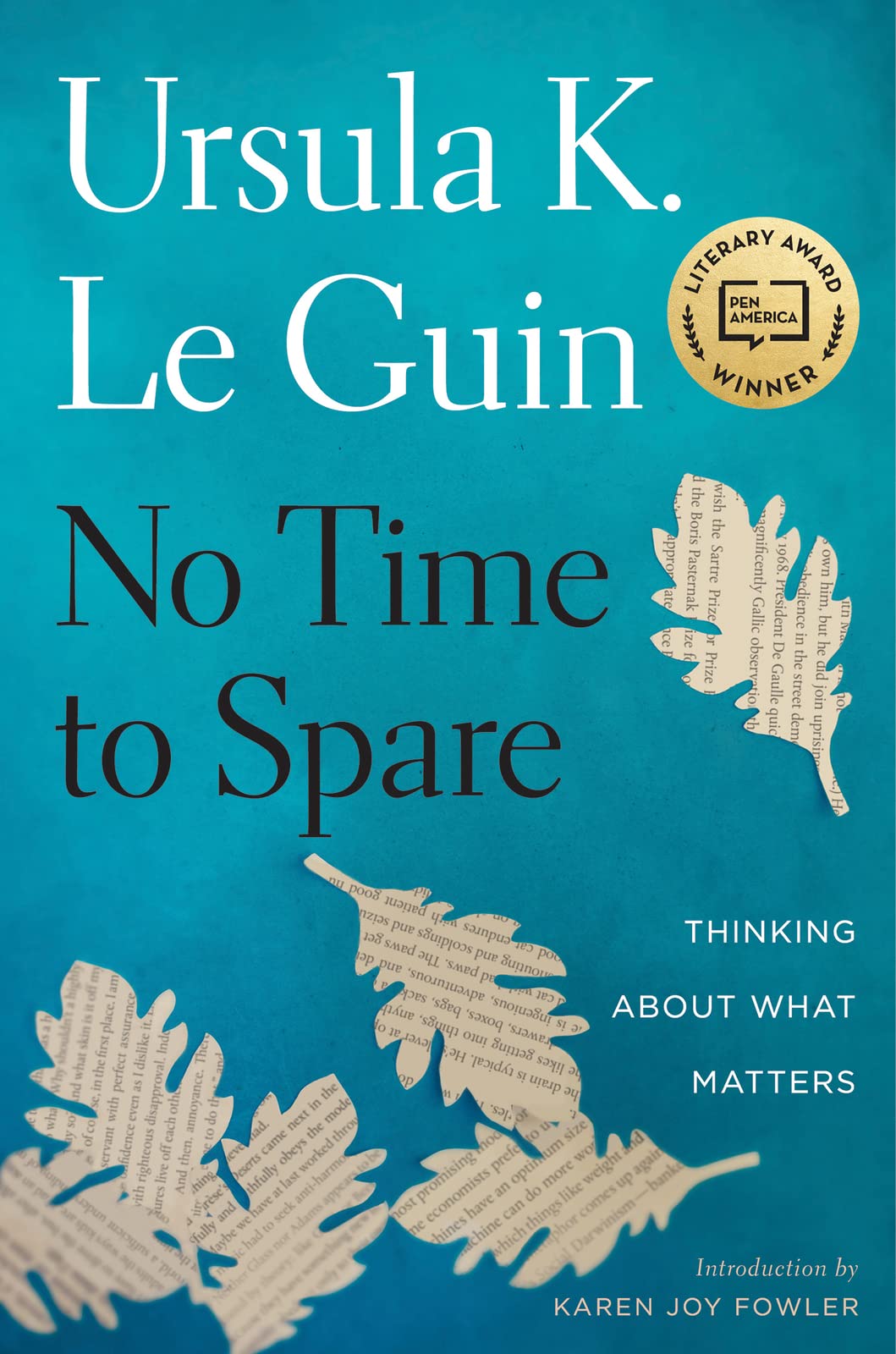 No Time To Spare: Thinking About What Matters by Le Guin, Ur