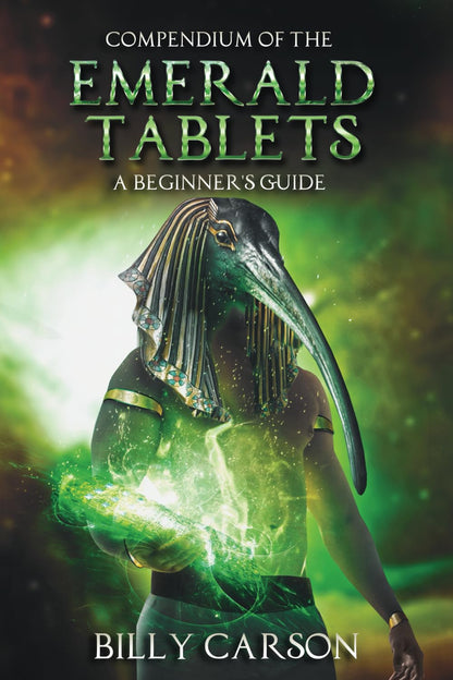 Compendium Of The Emerald Tablets by Carson, Billy