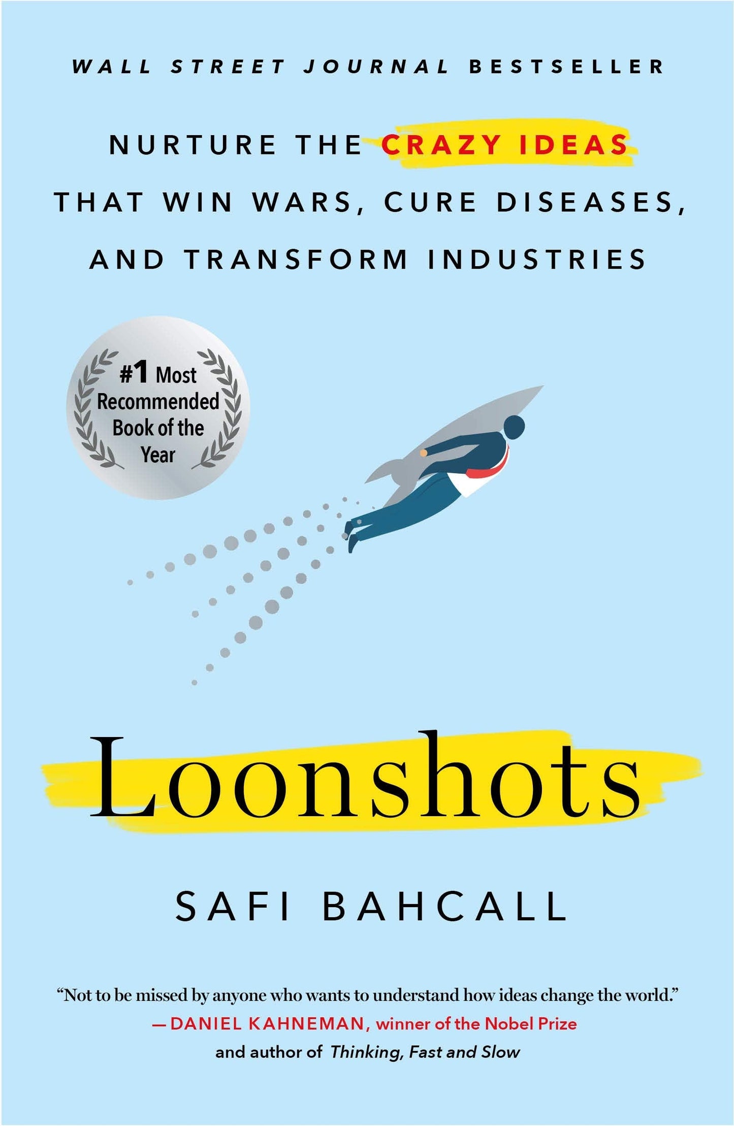 Loonshots by Bahcall, Safi