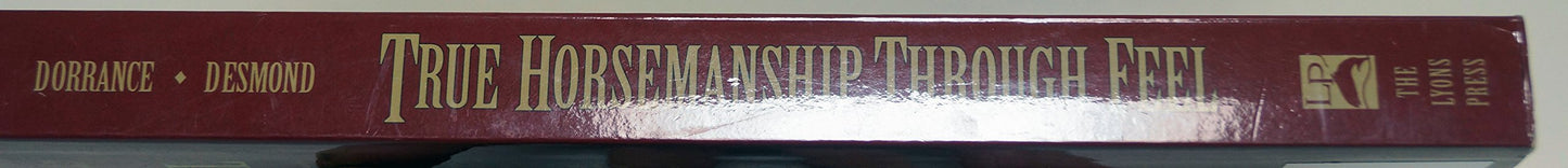 True Horsemanship Through Feel by Dorrance, Bill