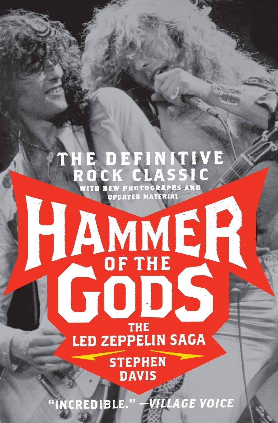Hammer of the Gods: The Led Zeppelin Saga by Davis, Stephen
