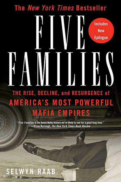Five Families: The Rise, Decline, and Resurgence of America'