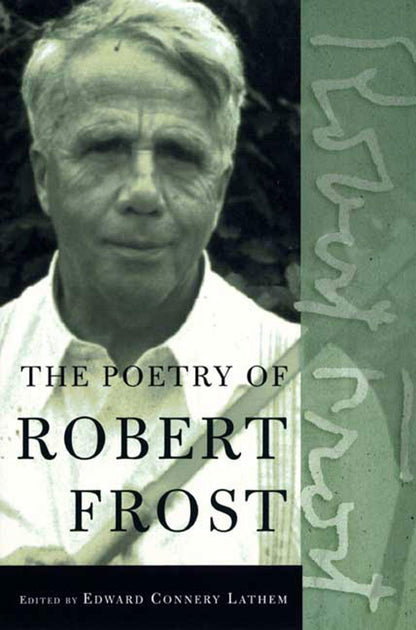 The Poetry of Robert Frost: The Collected Poems by Robert Fr