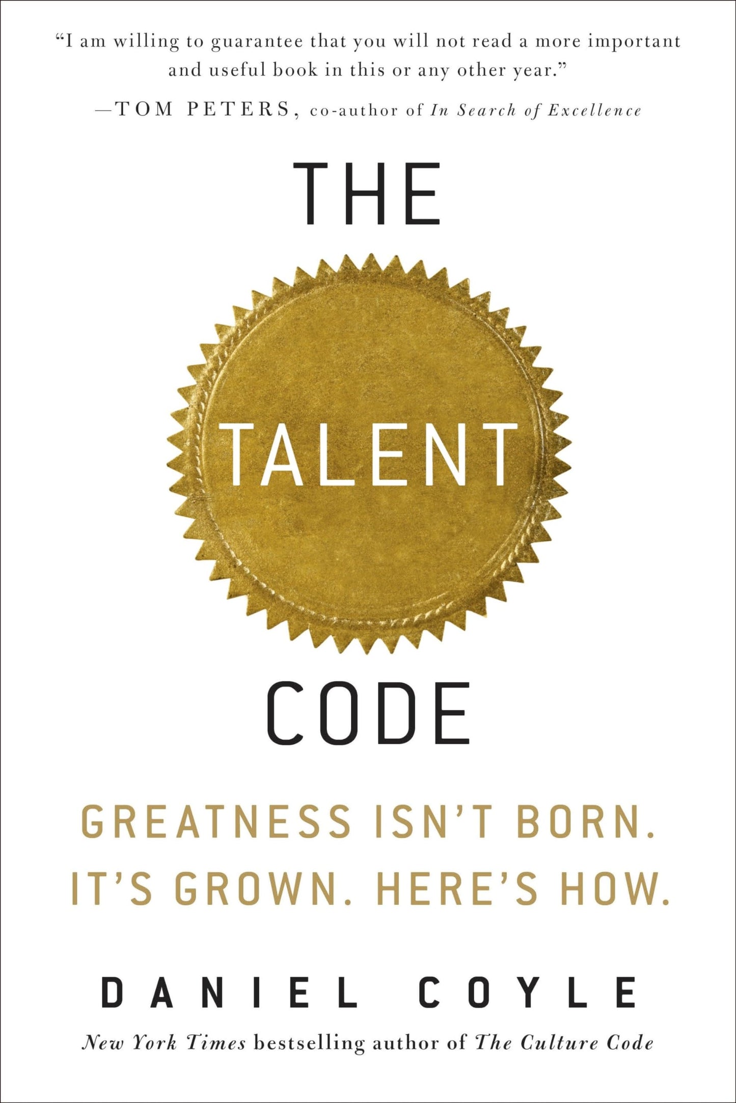 The Talent Code: Greatness Isn't Born. It's Grown. Here's Ho