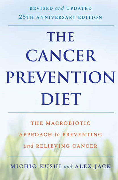 The Cancer Prevention Diet, Revised and Updated 25th Anniver