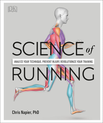 Science of Running: Analyze your Technique, Prevent Injury,