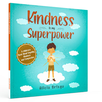 Kindness is My Superpower: A children's Book About Empathy,