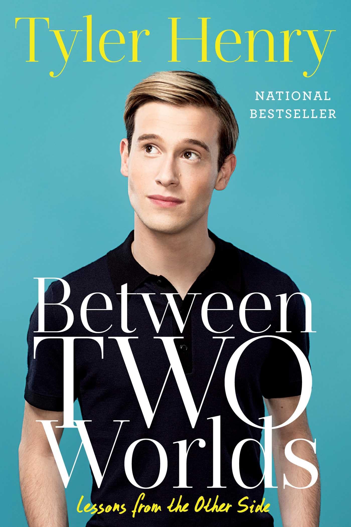 Between Two Worlds: Lessons from the Other Side by Henry, Ty