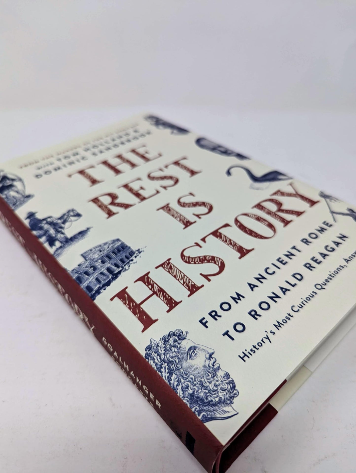 The Rest Is History: From Ancient Rome to Ronald Reagan-Hist