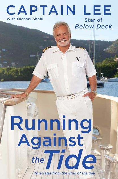 Running Against the Tide: True Tales from the Stud of the Se