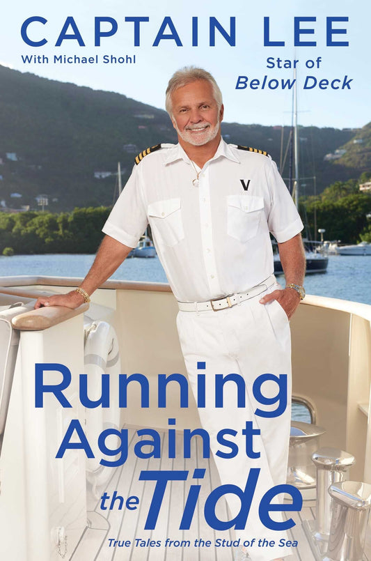 Running Against the Tide: True Tales from the Stud of the Se