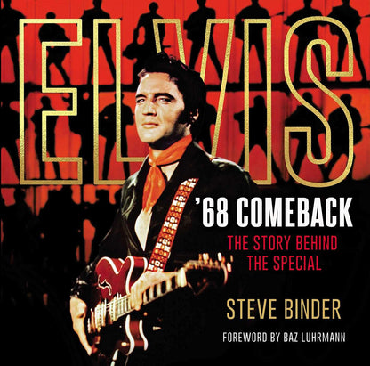 Elvis '68 Comeback: The Story Behind the Special by Binder,