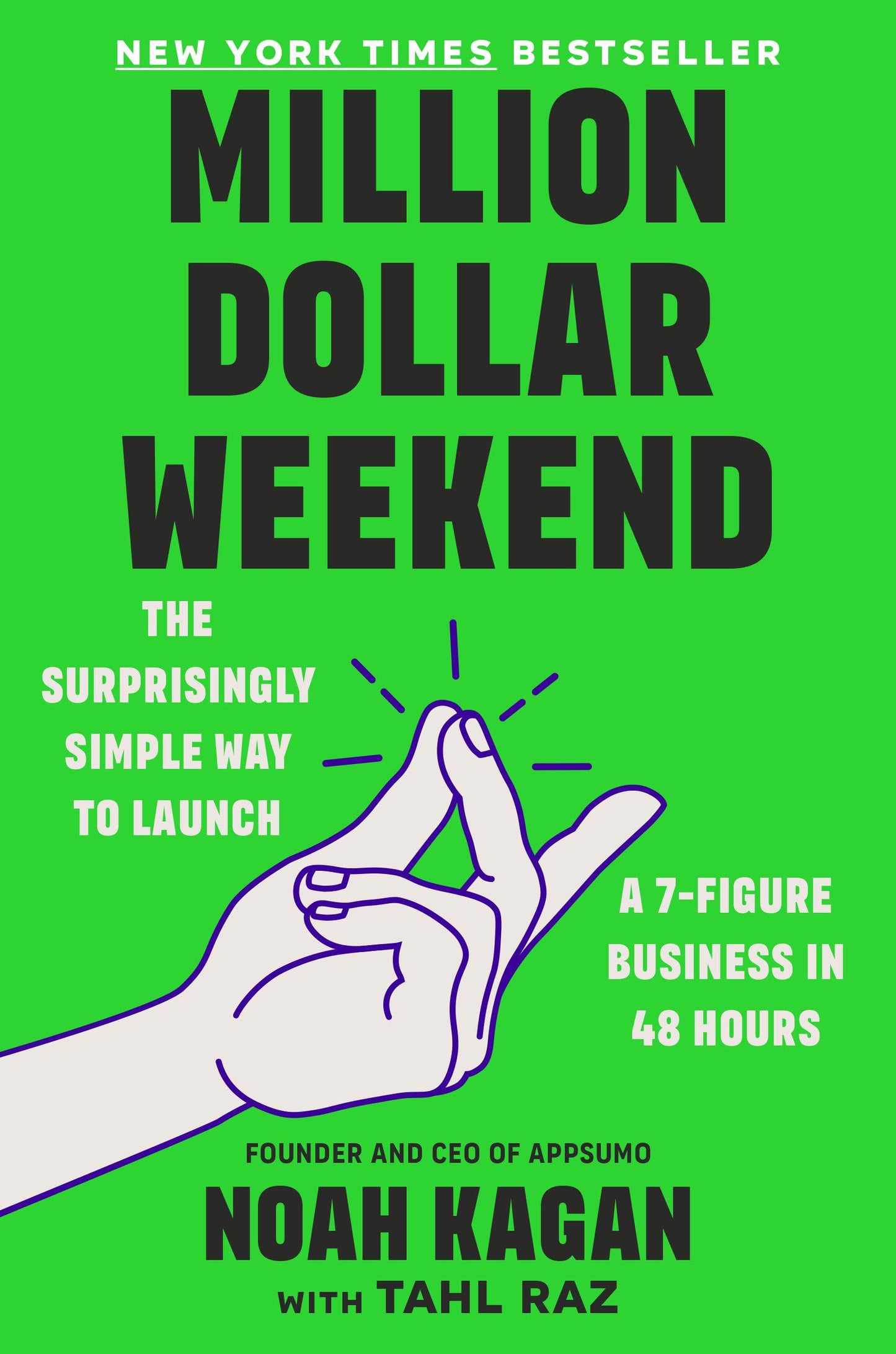 Million Dollar Weekend: The Surprisingly Simple Way to Launc